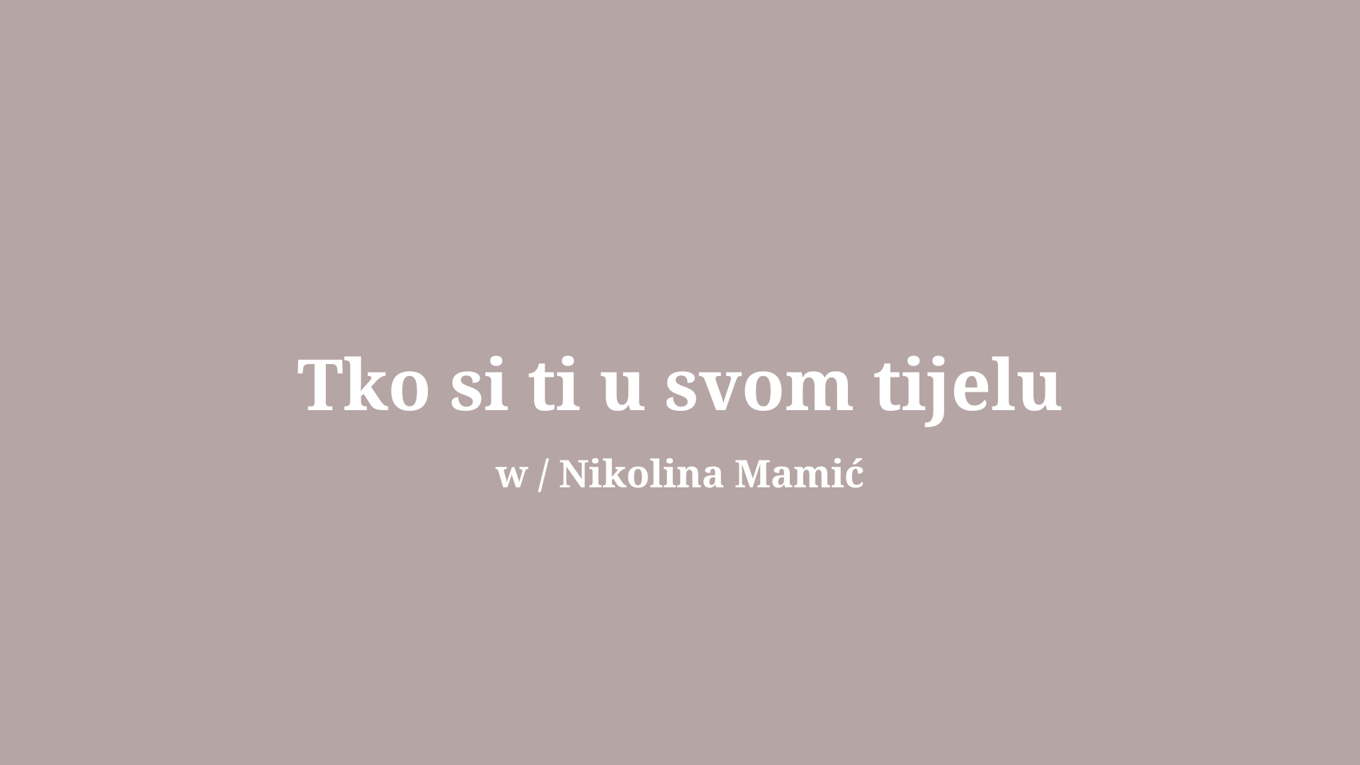 Tko si ti u svom tijelu