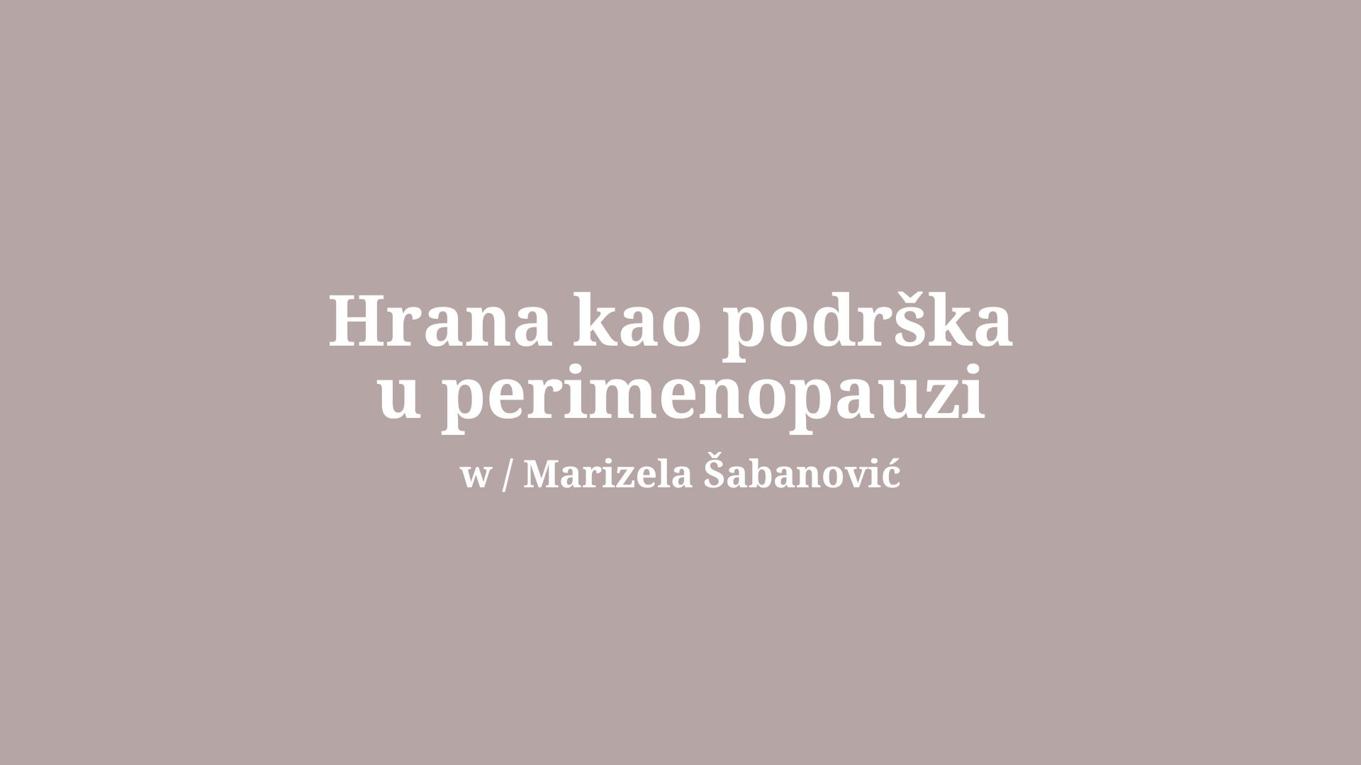 Hrana kao podrška u perimenopauzi