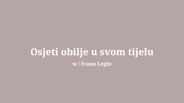Osjeti obilje u svom tijelu